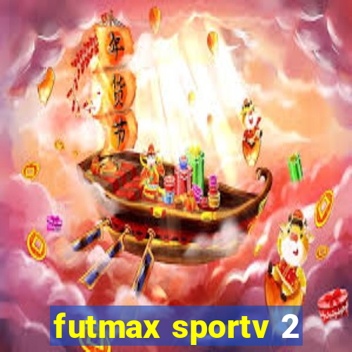 futmax sportv 2